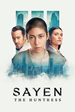 Sayen: The Huntress (Sayen: La Cazadora) ซาเยน - นักล่า ภาค 3 (2024) บรรยายไทย